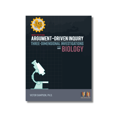 Argument-Driven Inquiry for Biology Book (Texas Edition)