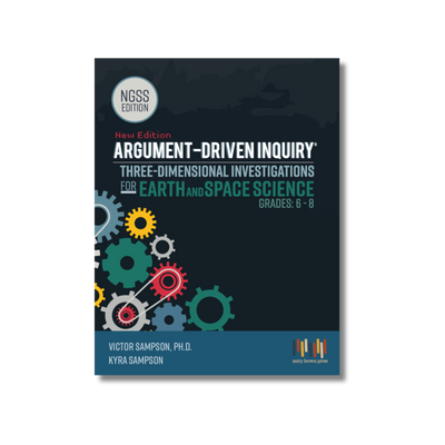 Argument-Driven Inquiry for Middle School Earth and Space Science Book (NGSS Edition)