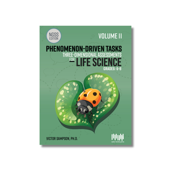 Phenomenon-Driven Tasks for Middle School Life Science, Vol. 2 (NGSS Edition)