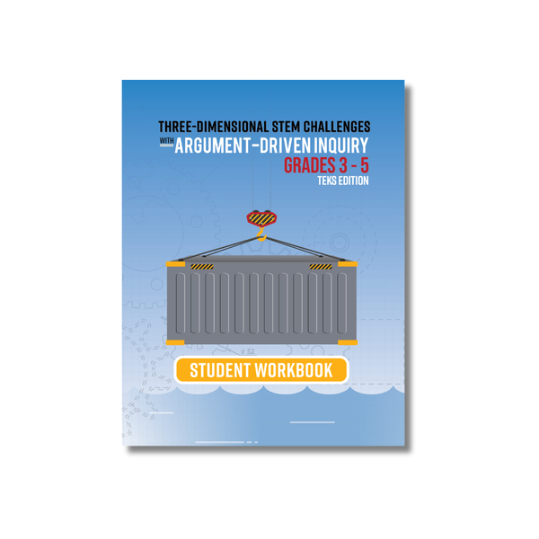 Three-Dimensional STEM Challenges Student Workbook for Grades 3-5 TEKS Edition