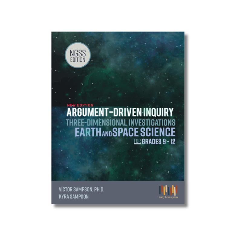 Argument-Driven Inquiry for Earth and Space Science Book, Grades 9 - 12 (NGSS Edition)