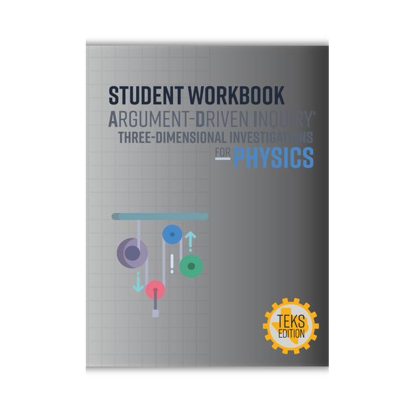 Argument-Driven Inquiry for Physics (Texas Edition): Student Workbooks, Pack of 6