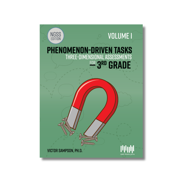 Phenomenon-Driven Tasks for 3rd Grade, Vol. 1 (NGSS Edition)