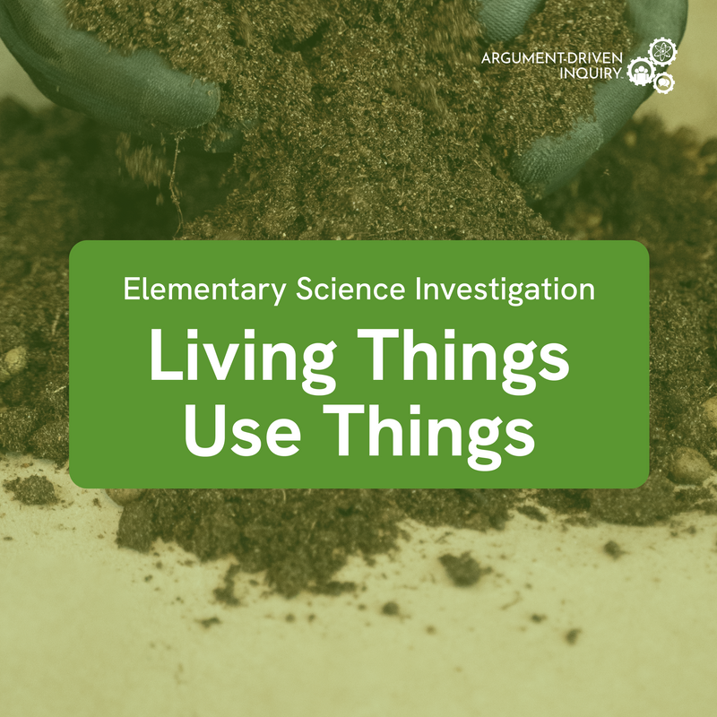 Living Things Use Things Investigation Kit