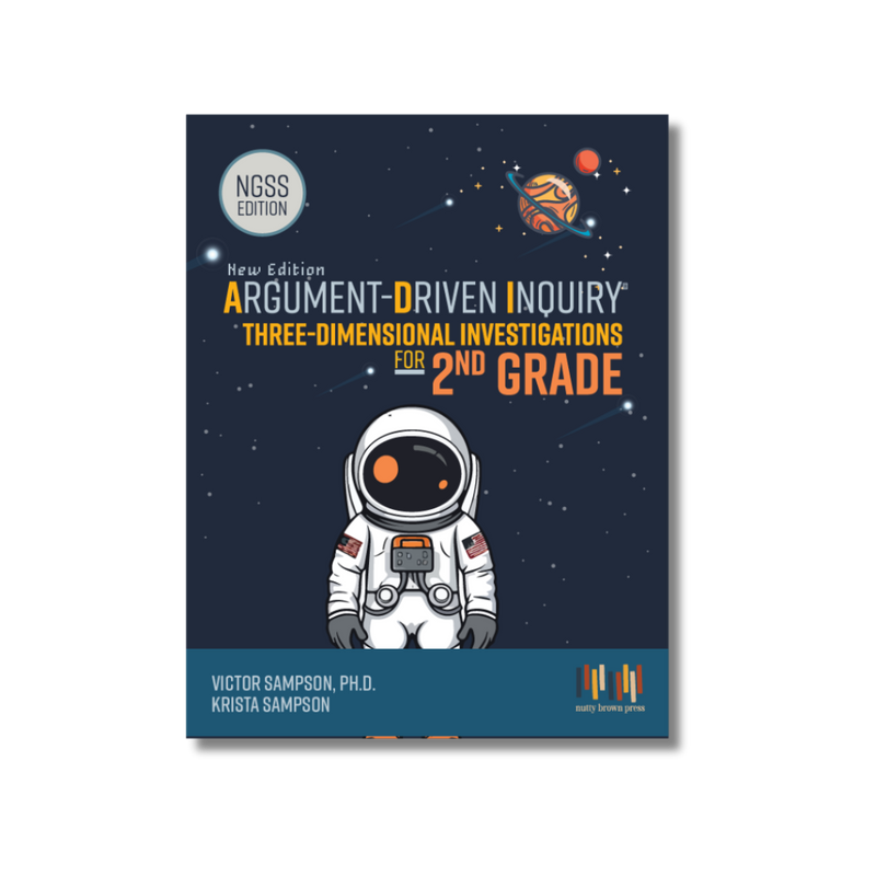 Argument-Driven Inquiry  for 2nd Grade Book (NGSS Edition)