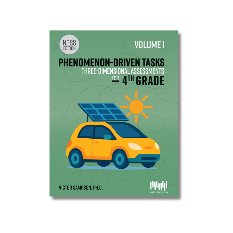 Phenomenon-Driven Tasks for 4th Grade Science, Vol. 1 (NGSS)