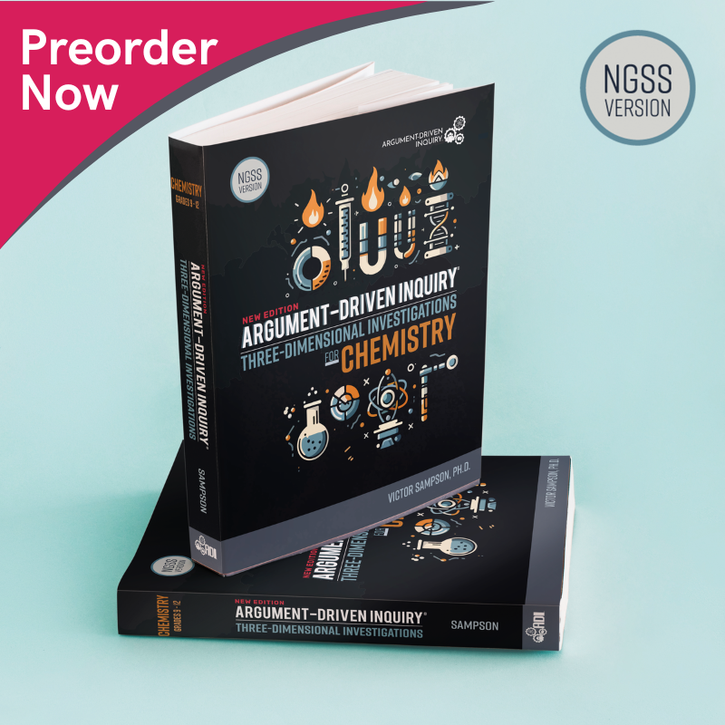 Argument-Driven Inquiry for Chemistry Book (New 2024 NGSS Edition)