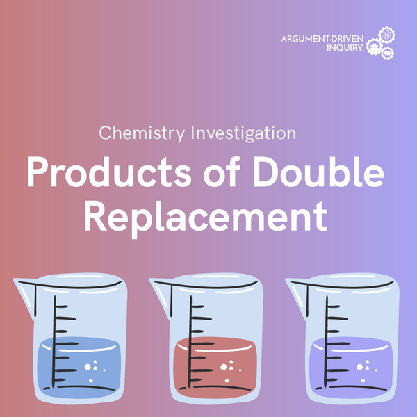Products of Double Replacement Investigation Kit