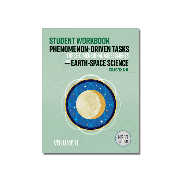 Phenomenon-Driven Tasks for Middle School Earth-Space Science NGSS Vol. 2 Student Workbook cover