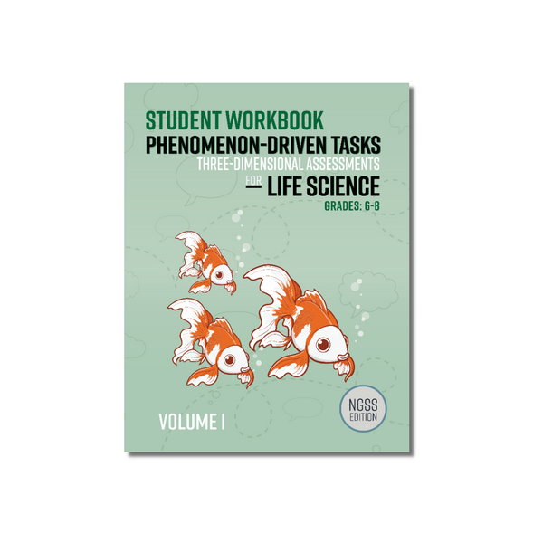 Phenomenon-Driven Tasks for Middle School Life Science NGSS Vol. 1 Student Workbook cover