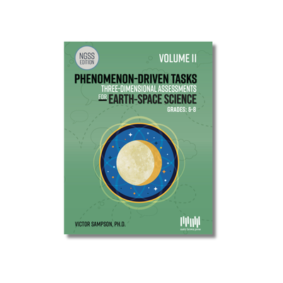 Phenomenon-Driven Tasks for Middle School Earth-Space Science, Vol. 2 (NGSS Edition)