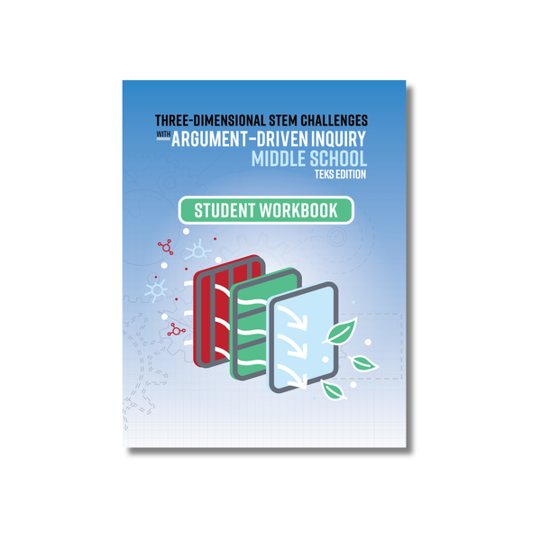 Three-Dimensional STEM Challenges Student Workbook for Grades 6 - 8 TEKS Edition