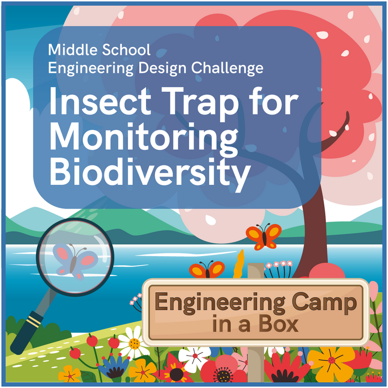 Engineering Camp in a Box: Insect Trap for Measuring Biodiversity
